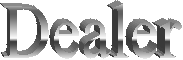 Dealer