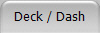 Deck / Dash