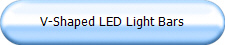 V-Shaped LED Light Bars