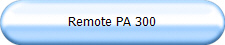 Remote PA 300