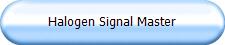 Halogen Signal Master